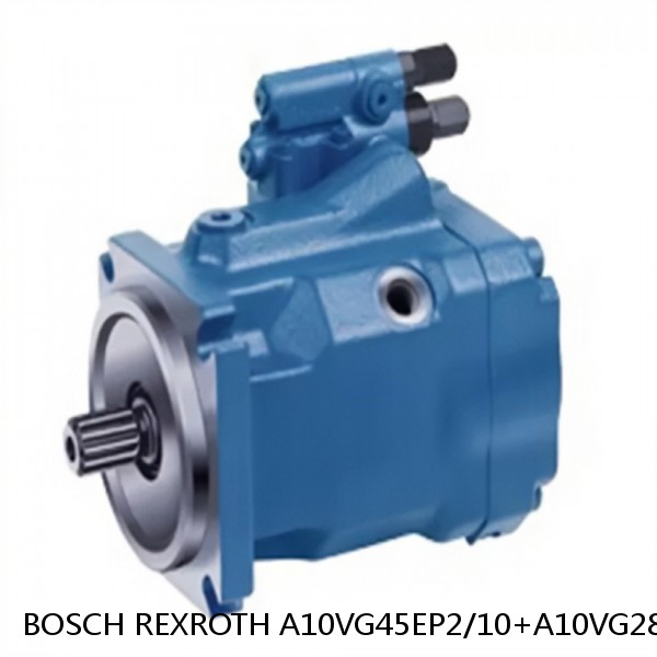 A10VG45EP2/10+A10VG28EP2/1 BOSCH REXROTH A10VG Axial piston variable pump