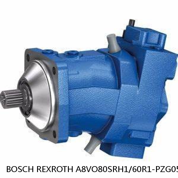 A8VO80SRH1/60R1-PZG05K02 BOSCH REXROTH A8VO Variable Displacement Pumps