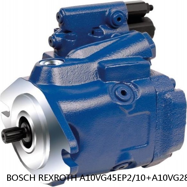 A10VG45EP2/10+A10VG28EP2/1 BOSCH REXROTH A10VG Axial piston variable pump