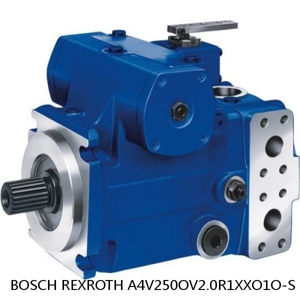 A4V250OV2.0R1XXO1O-S BOSCH REXROTH A4V Variable Pumps